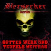 Berserker 'Gottes Werk Und Teufels Beitrag'  CD